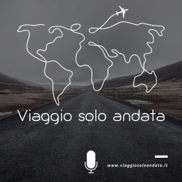 Podcast thumbnail for Viaggio Solo Andata