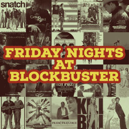 Podcast thumbnail for Friday Nights at Blockbuster
