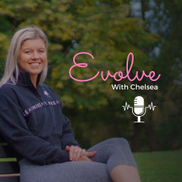 Podcast thumbnail for Evolve With Chelsea
