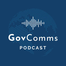 Podcast thumbnail for GovComms: The Future of Government Communication