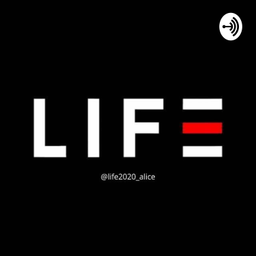 Podcast thumbnail for LIFE 2020