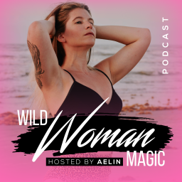 Podcast thumbnail for Wild Woman Magic Podcast