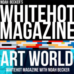 Podcast thumbnail for Art World: Whitehot Magazine with Noah Becker