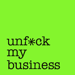 Podcast thumbnail for Unf*ck My Business