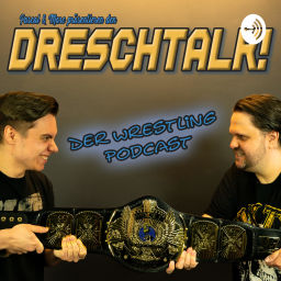 Podcast thumbnail for DRESCHTALK - Der Wrestling Podcast