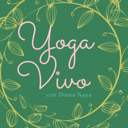Podcast thumbnail for Yoga Vivo con Diana Naya