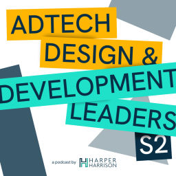 Podcast thumbnail for Adtech Design & Development Leaders