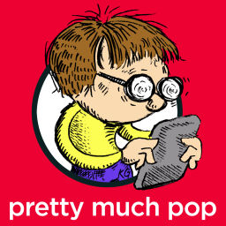 Podcast thumbnail for Pretty Much Pop: A Culture Podcast