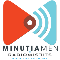 Podcast thumbnail for Minutia Men on Radio Misfits