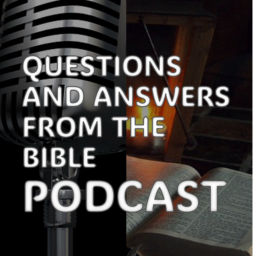 Podcast thumbnail for Questions and Answers From The Bible