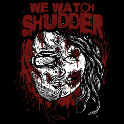 Podcast thumbnail for We Watch Shudder
