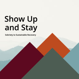 Podcast thumbnail for Show Up and Stay | Sober Positive Workplace