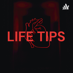 Podcast thumbnail for LIFE TIPS