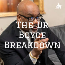 Podcast thumbnail for The Dr Boyce Breakdown