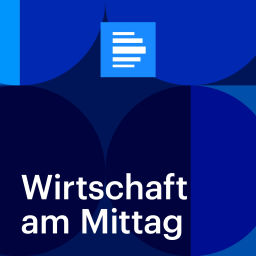 Podcast thumbnail for Wirtschaft am Mittag