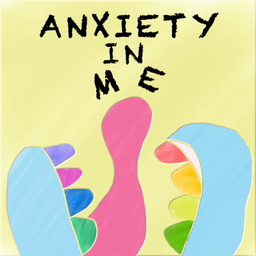 Podcast thumbnail for Anxiety in Me