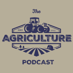 Podcast thumbnail for The Agriculture Podcast