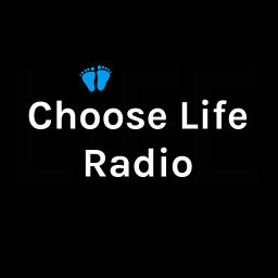 Podcast thumbnail for Choose Life Radio