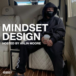 Podcast thumbnail for Mindset Design with Arlin Moore
