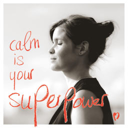 Podcast thumbnail for Calm is your Superpower