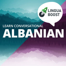 Podcast thumbnail for Learn Albanian with LinguaBoost