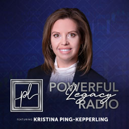 Podcast thumbnail for Your Powerful Legacy Radio with Kristina Ping-Kepperling