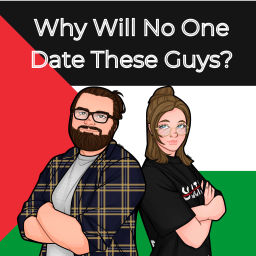 Podcast thumbnail for Why Will No One Date These Guys?