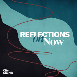 Podcast thumbnail for Reflections On Now