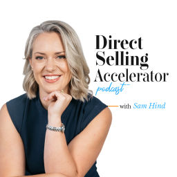 Podcast thumbnail for The Direct Selling Accelerator Podcast