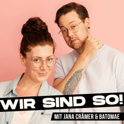 Podcast thumbnail for Wir sind so!
