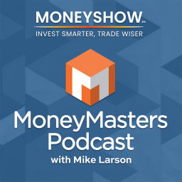 Podcast thumbnail for MoneyShow MoneyMasters Podcast