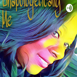 Podcast thumbnail for UnapologeticallyMe2