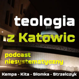 Podcast thumbnail for teologia z Katowic