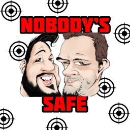 Podcast thumbnail for Nobody's Safe Podcast