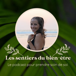 Podcast thumbnail for Les sentiers du bien-être