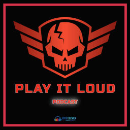 Podcast thumbnail for PLAY IT LOUD