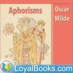 Podcast thumbnail for Aphorisms by Oscar Wilde