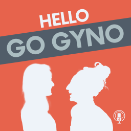 Podcast thumbnail for Hello Go Gyno