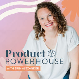 Podcast thumbnail for Product Powerhouse