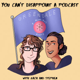 Podcast thumbnail for You Can’t Disappoint a Podcast: A Community Rewatch