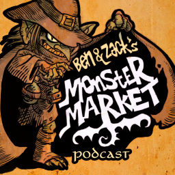 Podcast thumbnail for Ben and Zack's Monster Market