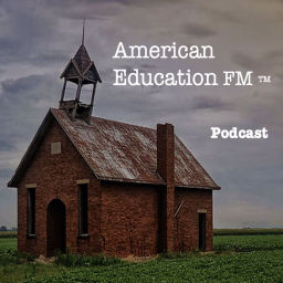 Podcast thumbnail for American Education FM