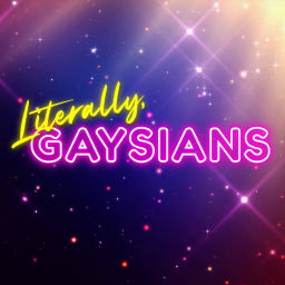 Podcast thumbnail for Literally, Gaysians