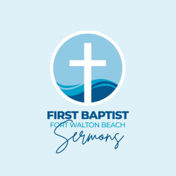Podcast thumbnail for FBC Fort Walton Beach - Sermons