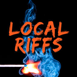 Podcast thumbnail for LOCAL RIFFS