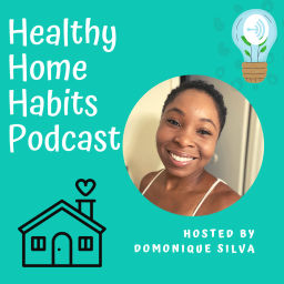 Podcast thumbnail for Healthy Home Habits Podcast