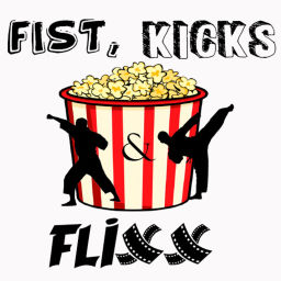 Podcast thumbnail for Fist, Kicks & Flixx
