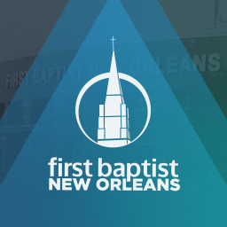 Podcast thumbnail for First Baptist New Orleans Sermons