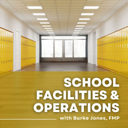 Podcast thumbnail for School Facilities & Operations