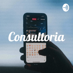 Podcast thumbnail for Consultoria